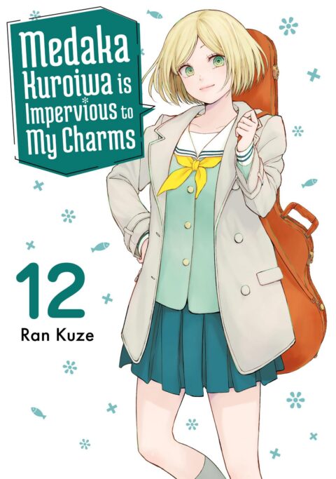Medaka Kuroiwa is Impervious to My Charms, Vol. 12