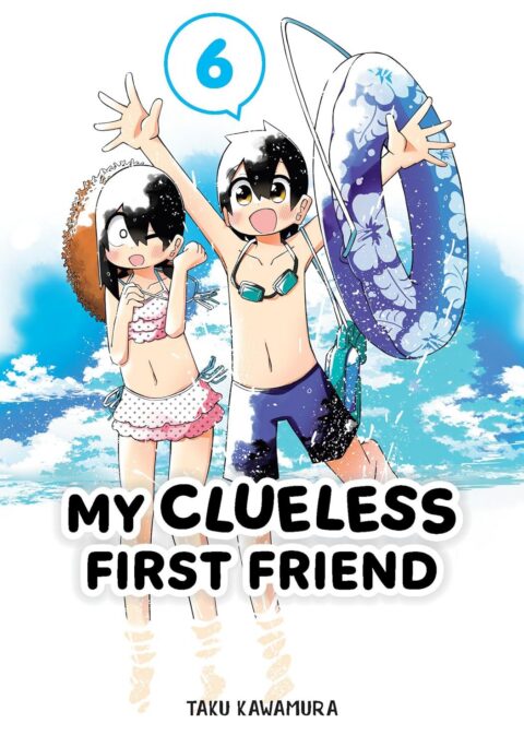 My Clueless First Friend, Vol. 6