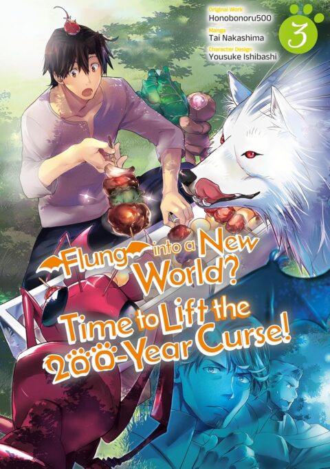 Flung into a New World – Time to Lift the 200-Year Curse!, Vol. 3