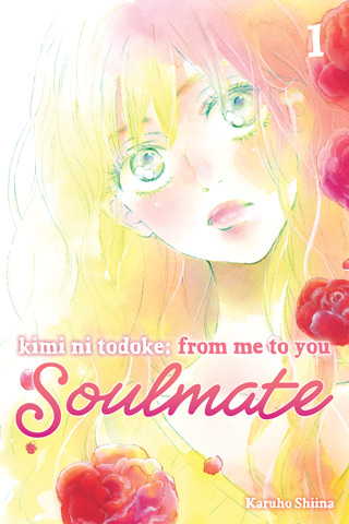 Kimi ni Todoke – From Me to You – Soulmate, Vol. 1