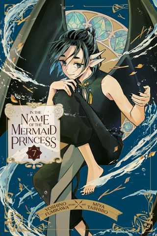 In the Name of the Mermaid Princess, Vol. 6