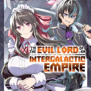 I’m the Evil Lord of an Intergalactic Empire, Vol. 2