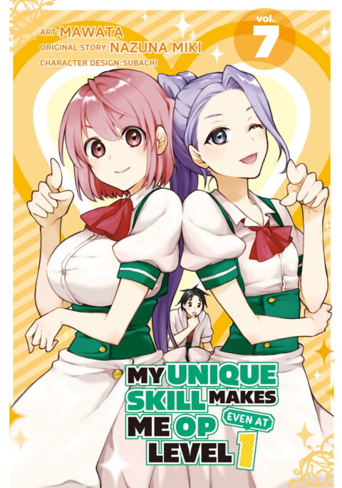 My Unique Skill Makes Me OP Even at Level 1, Vol. 7