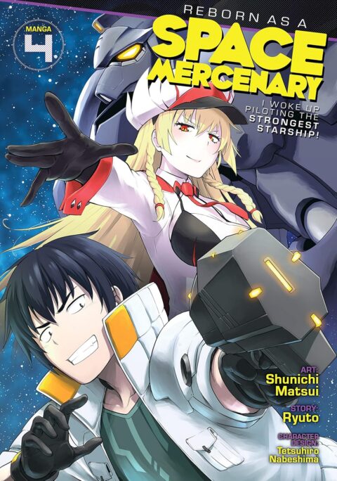 Reborn as a Space Mercenary – I Woke Up Piloting the Strongest Starship, Vol. 4