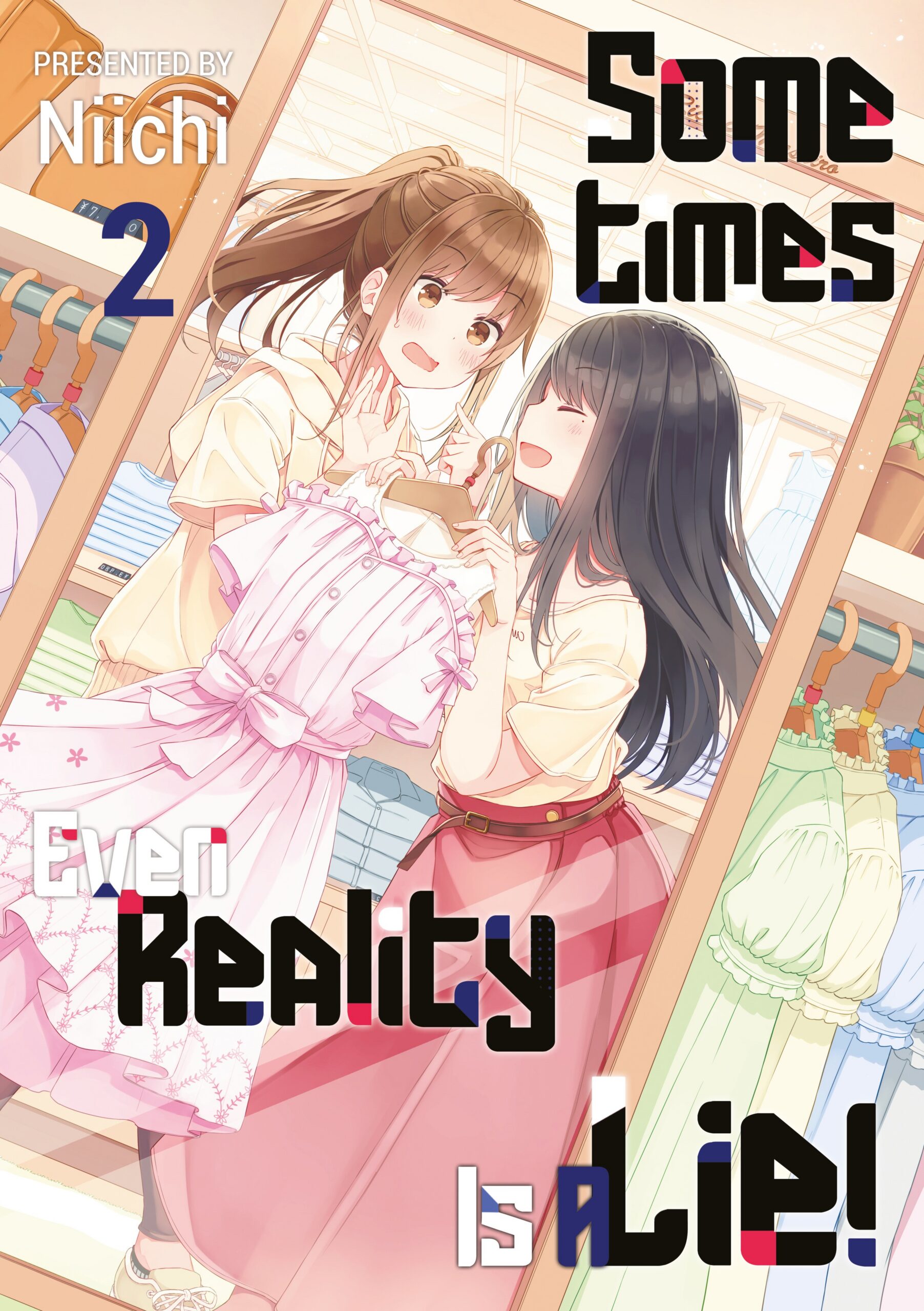 Sometimes Even Reality Is a Lie!, Vol. 2