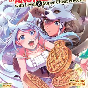 Chillin’ in Another World with Level 2 Super Cheat Powers, Vol. 7
