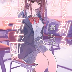 Higehiro – After Being Rejected, I Shaved and Took in a High School Runaway, Vol. 9