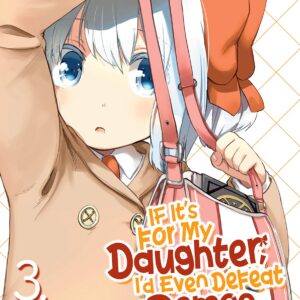 If It’s for My Daughter, I’d Even Defeat a Demon Lord, Vol. 3