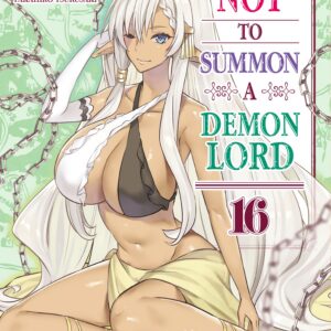 How NOT to Summon a Demon Lord, Vol. 16