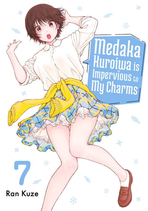 Medaka Kuroiwa is Impervious to My Charms, Vol. 7