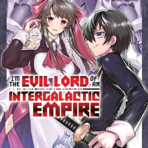 I’m the Evil Lord of an Intergalactic Empire, Vol. 1