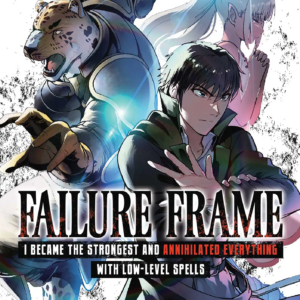 Failure Frame – I Became the Strongest and Annihilated Everything with Low-Level Spells, Vol. 6