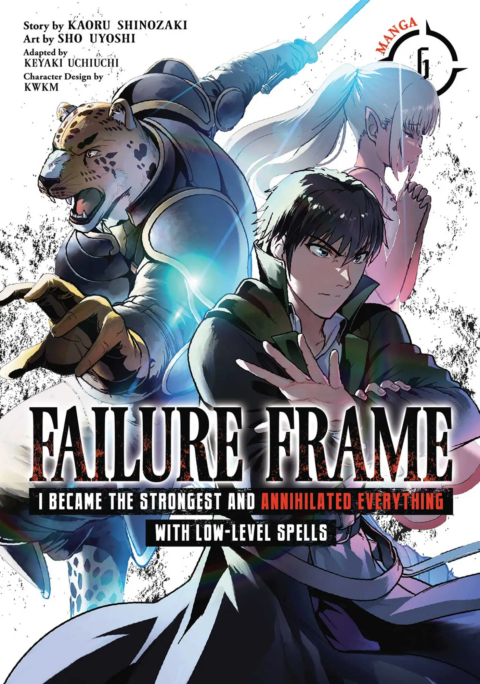Failure Frame – I Became the Strongest and Annihilated Everything with Low-Level Spells, Vol. 6