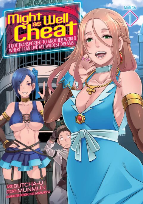 Might as Well Cheat: I Got Transported to Another World Where I Can Live My Wildest Dreams, Vol. 1