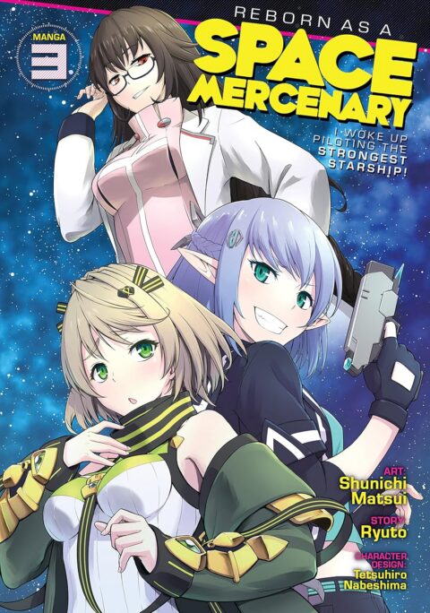 Reborn as a Space Mercenary – I Woke Up Piloting the Strongest Starship, Vol. 3