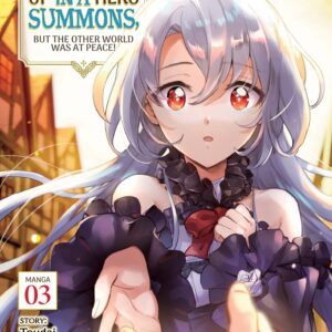 I Got Caught Up in a Hero Summons, but the Other World Was at Peace!, Vol. 3