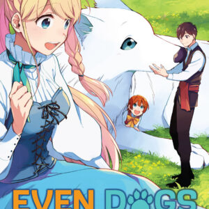 Even Dogs Go to Other Worlds: Life in Another World with My Beloved Hound, Vol. 2