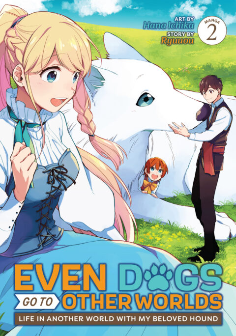 Even Dogs Go to Other Worlds: Life in Another World with My Beloved Hound, Vol. 2