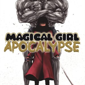 Magical Girl Apocalypse, Vol. 6