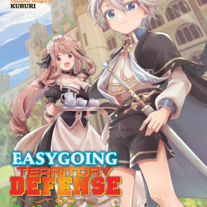Easygoing Territory Defense by the Optimistic Lord – Production Magic Turns a Nameless Village into the Strongest Fortified City, Vol. 1