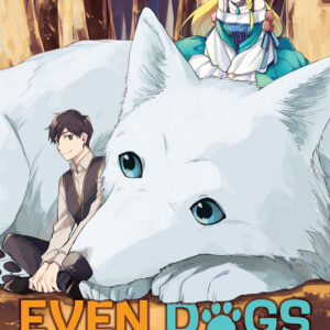 Even Dogs Go to Other Worlds: Life in Another World with My Beloved Hound, Vol. 1