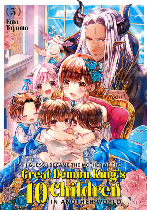 I Guess I Became the Mother of the Great Demon King’s 10 Children in Another World, Vol. 3