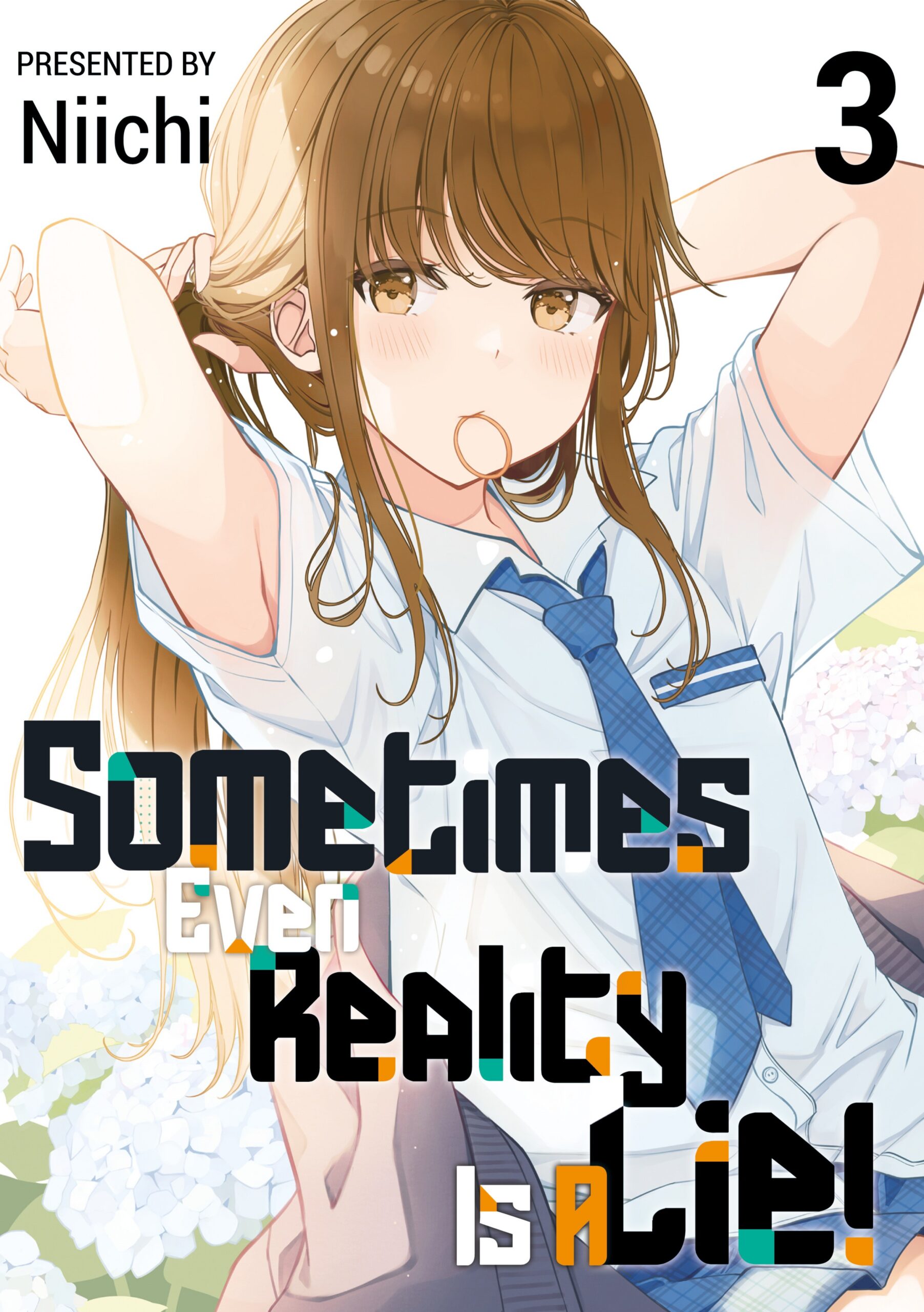 Sometimes Even Reality Is a Lie!, Vol. 3