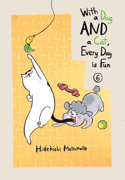With a Dog AND a Cat, Every Day Is Fun, Vol. 6