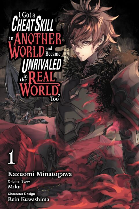 I Got a Cheat Skill in Another World and Became Unrivaled in the Real World, Too, Vol. 1