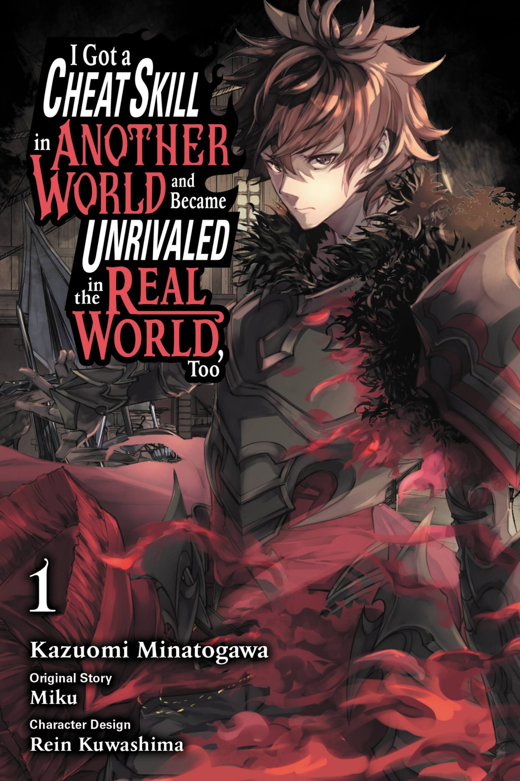 I Got a Cheat Skill in Another World and Became Unrivaled in the Real World, Too, Vol. 1