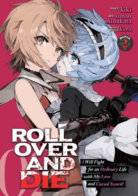 ROLL OVER AND DIE – I Will Fight for an Ordinary Life with My Love and Cursed Sword!, Vol. 2