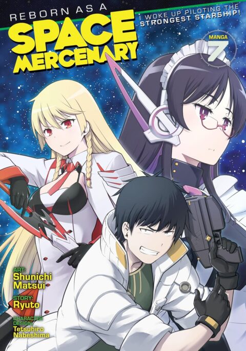Reborn as a Space Mercenary – I Woke Up Piloting the Strongest Starship, Vol. 7