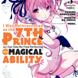 I Was Reincarnated as the 7th Prince so I Can Take My Time Perfecting My Magical Ability, Vol. 3