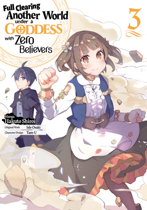 Full Clearing Another World under a Goddess with Zero Believers, Vol. 3