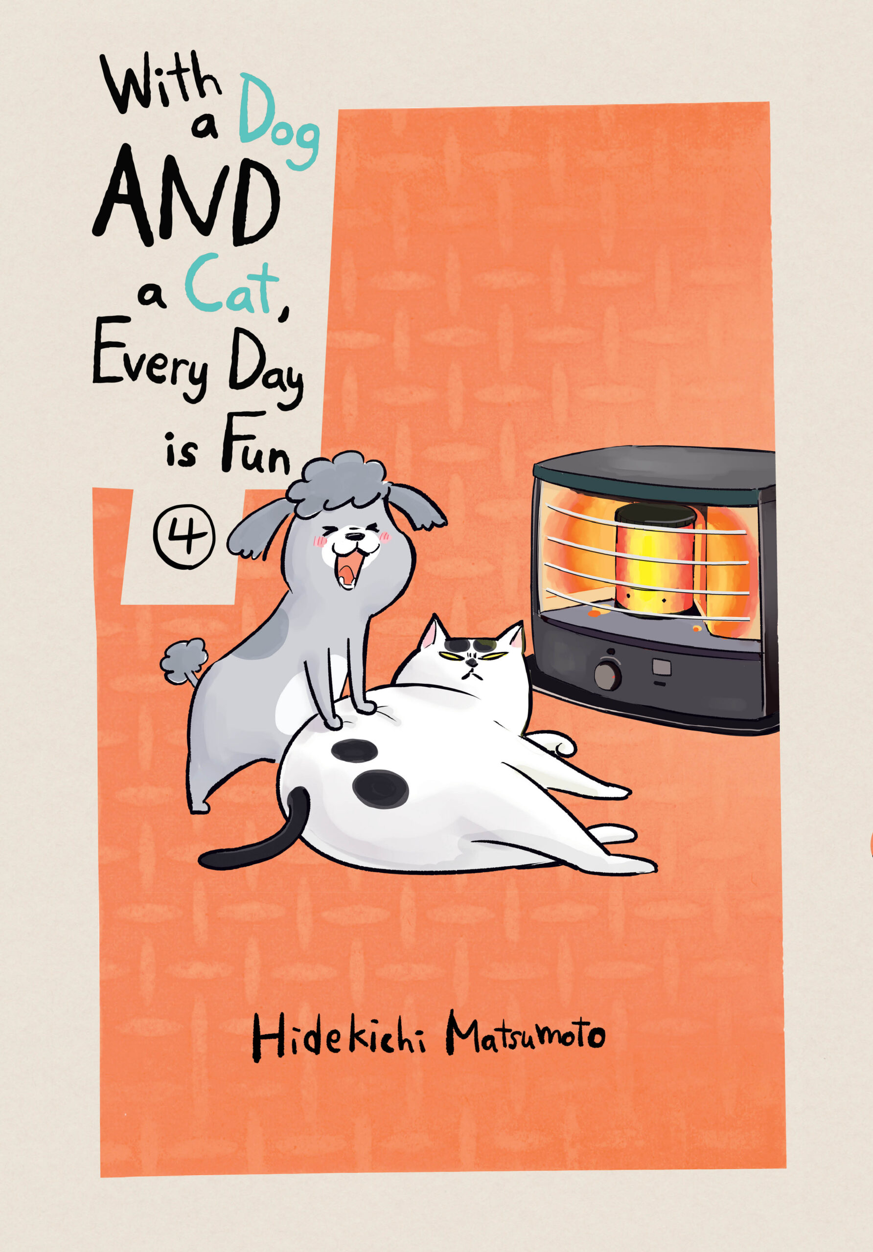 With a Dog AND a Cat, Every Day Is Fun, Vol. 4