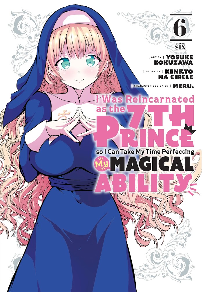 I Was Reincarnated as the 7th Prince so I Can Take My Time Perfecting My Magical Ability, Vol. 6