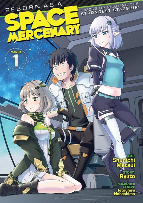 Reborn as a Space Mercenary – I Woke Up Piloting the Strongest Starship, Vol. 1