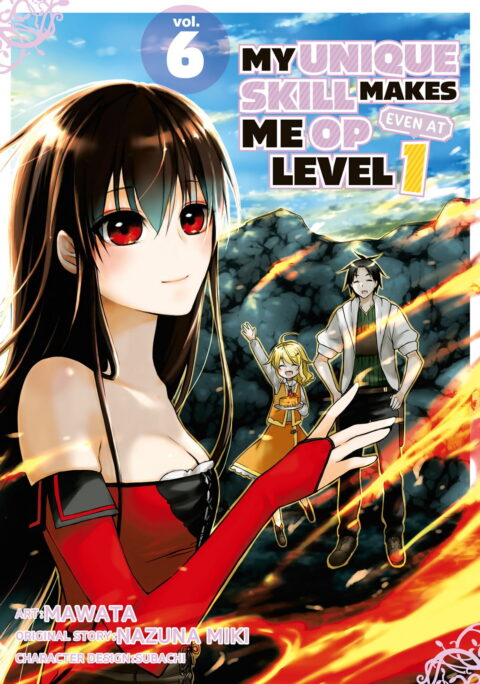 My Unique Skill Makes Me OP Even at Level 1, Vol. 6