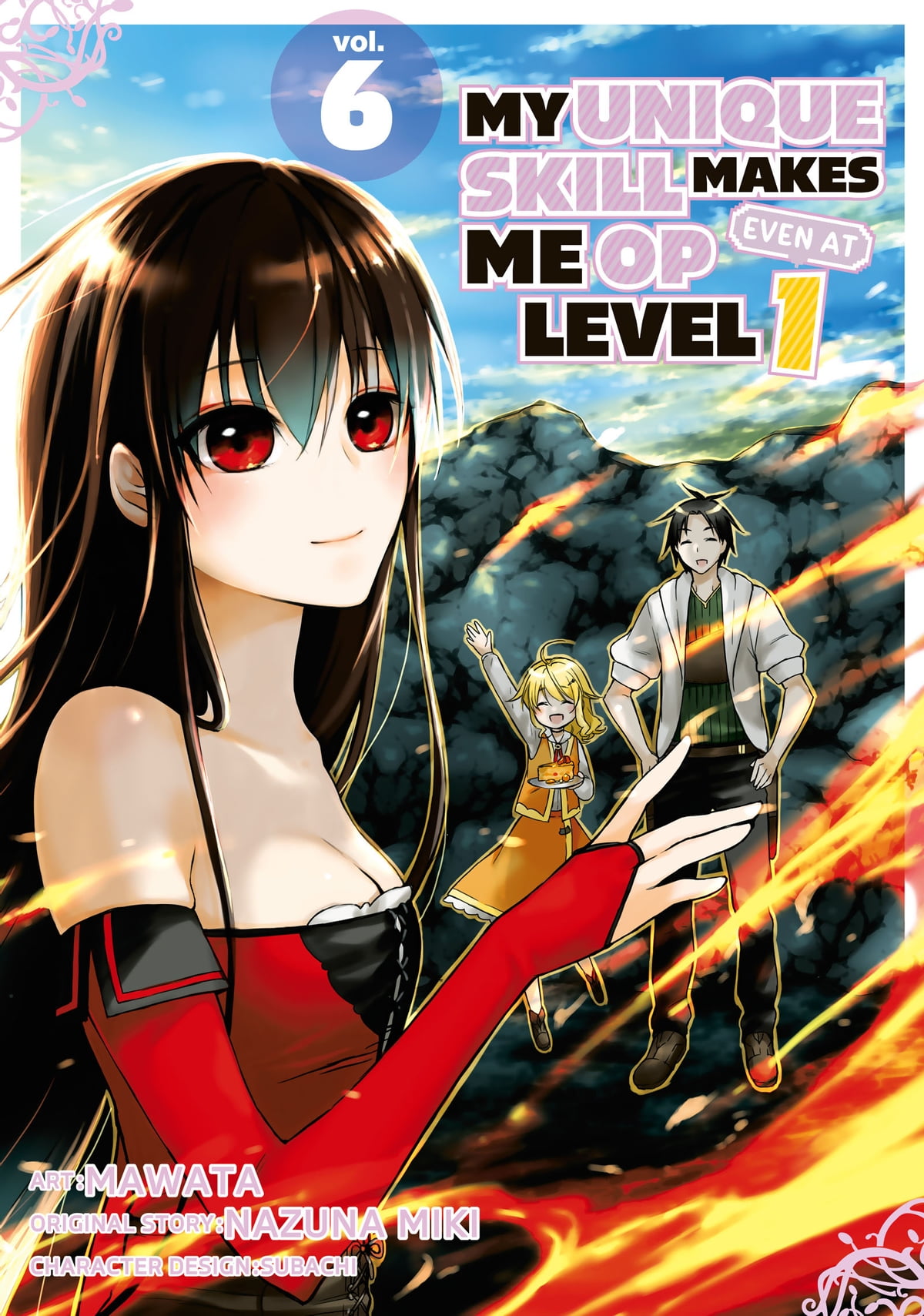 My Unique Skill Makes Me OP Even at Level 1, Vol. 6