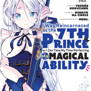 I Was Reincarnated as the 7th Prince so I Can Take My Time Perfecting My Magical Ability, Vol. 2