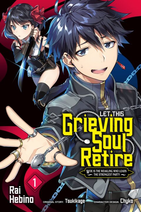 Let This Grieving Soul Retire – Woe Is the Weakling Who Leads the Strongest Party, Vol. 1