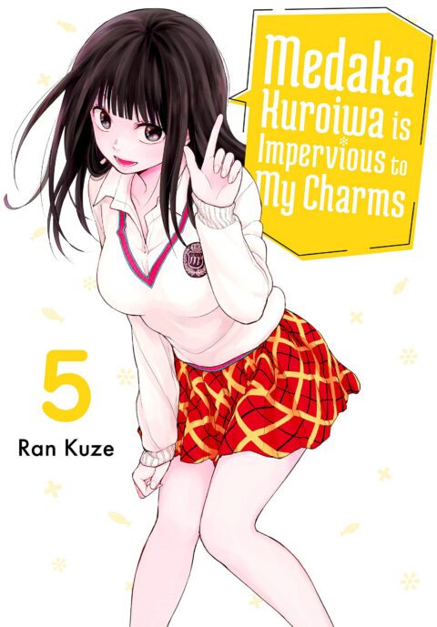 Medaka Kuroiwa is Impervious to My Charms, Vol. 5