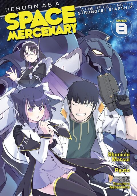 Reborn as a Space Mercenary – I Woke Up Piloting the Strongest Starship, Vol. 8