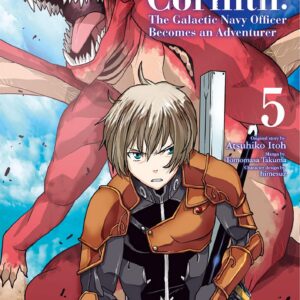 Captain Corinth: The Galactic Navy Officer Becomes an Adventurer, Vol. 5