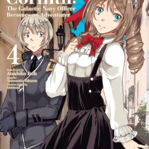 Captain Corinth: The Galactic Navy Officer Becomes an Adventurer, Vol. 4