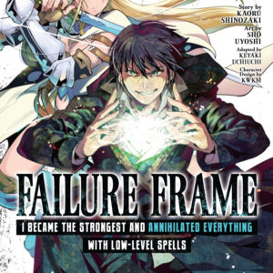 Failure Frame – I Became the Strongest and Annihilated Everything with Low-Level Spells, Vol. 1