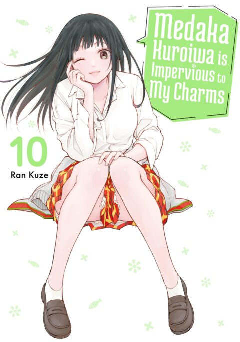 Medaka Kuroiwa is Impervious to My Charms, Vol. 10