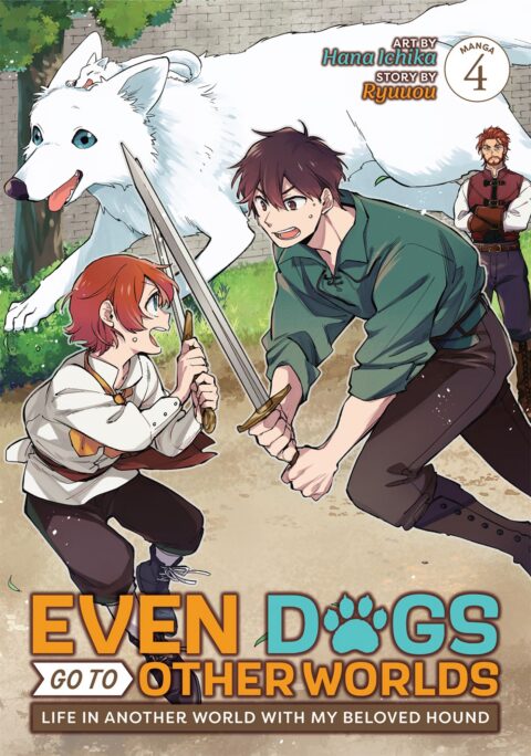 Even Dogs Go to Other Worlds: Life in Another World with My Beloved Hound, Vol. 4