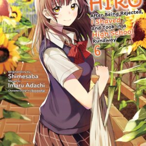 Higehiro – After Being Rejected, I Shaved and Took in a High School Runaway, Vol. 6