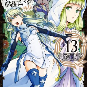 Is It Wrong to Try to Pick Up Girls in a Dungeon? On the Side: Sword Oratoria, Vol. 13